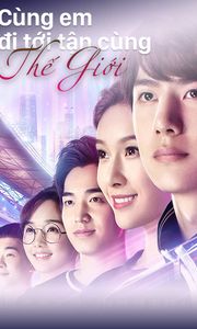 Cùng Em Đi Đến Tận Cùng Thế Giới