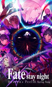Fate/Stay Night: Heaven's Feel - III. Khúc Xuân Ca