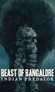 Sát nhân Ấn Độ: Dã thú Bangalore